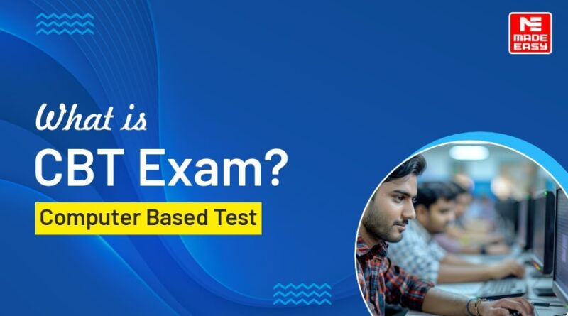 What is CBT exam?