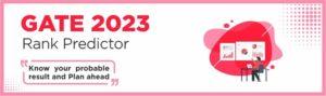 gate 2023 rank predictor probable result plan