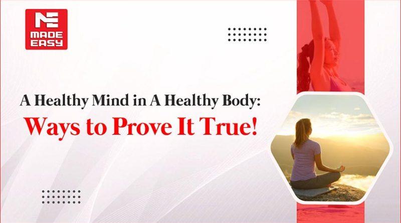 A Healthy Mind in A Healthy Body: Ways to Prove It True!
