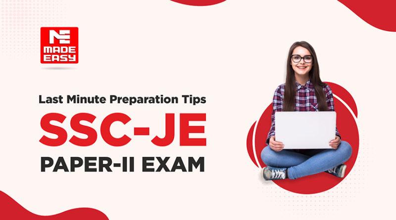 Last Minute Preparation Tips for SSC JE Paper-II Exam
