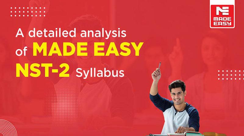 MADE EASY NST-2 Syllabus | A detailed analysis