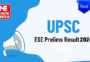 UPSC IES/ ESE 2024 Prelims Results Announced