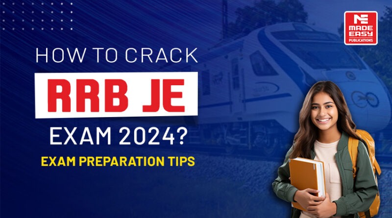 How to crack RRB JE Exam 2024?