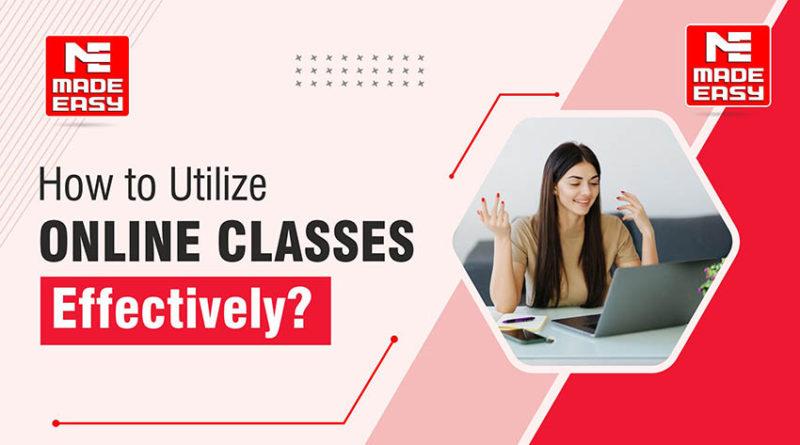 How to Utilize Online Classes Effectively?