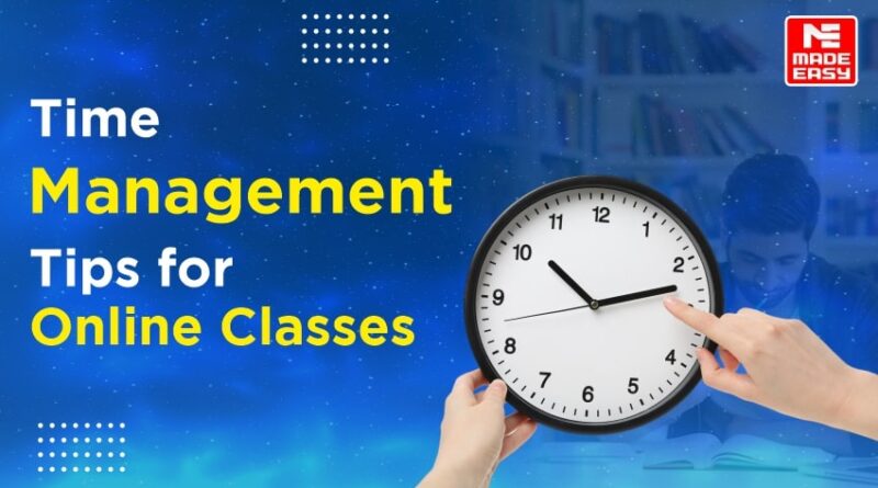 Time Management Tips for Online Classes