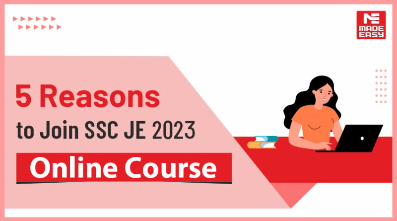 Top 5 Reasons to join SSC JE Online Course
