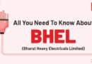 All You Need To Know About BHEL