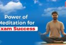 Power of Meditation for Exam Success