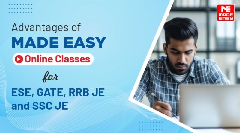 Advantages of MADE EASY Online Classes