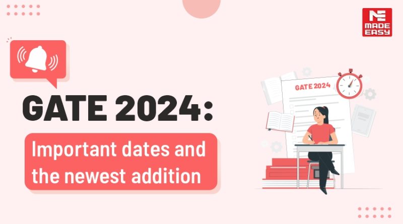 GATE 2024: Important dates and the newest addition