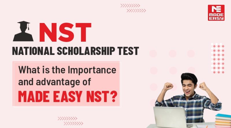 Importance and Advantages of MADE EASY NST