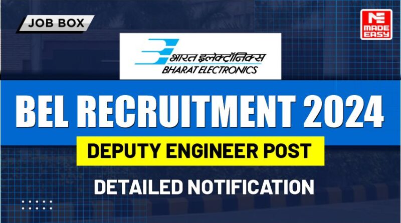 BEL Recruitment 2024: 229 Vacancies for Engineers, Apply Now