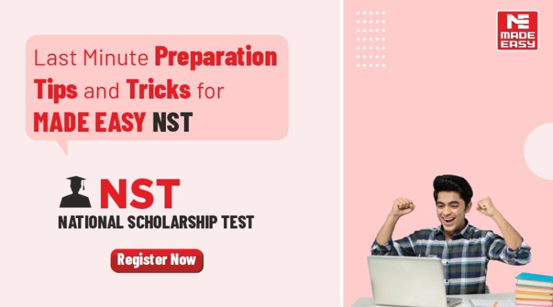 Last minute preparation tips and tricks for MADE EASY NST