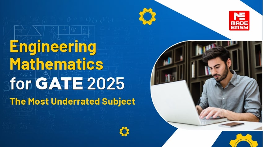 Engineering Mathematics For GATE 2025 - The Most Underrated Subject