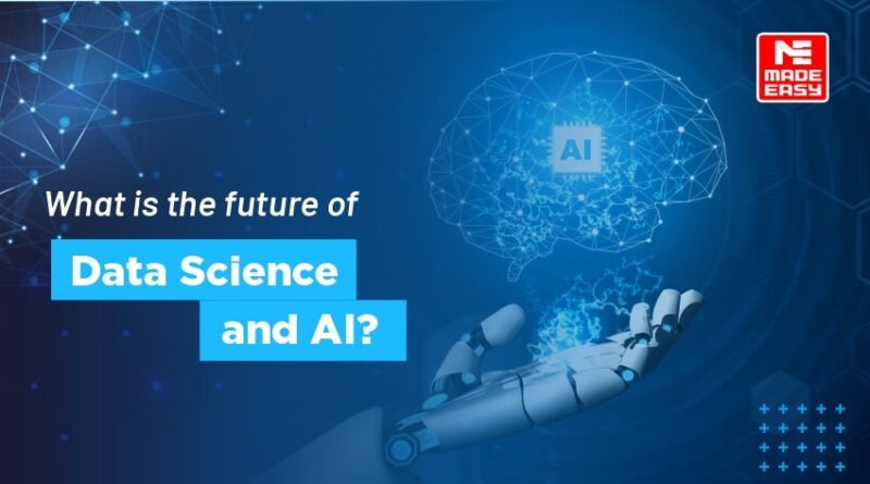 What is the future of Data Science and AI?