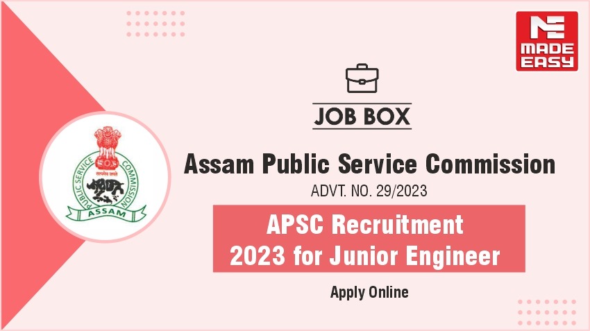 APSC Recruitment 2023 for Junior Engineer, Apply Online