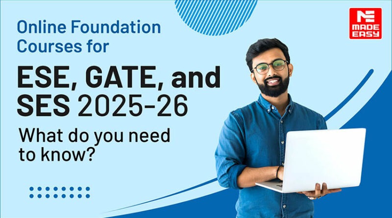 Foundation Course for ESE, GATE, PSUs and State Engineering Exams