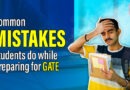 Common mistakes students do while preparing for GATE