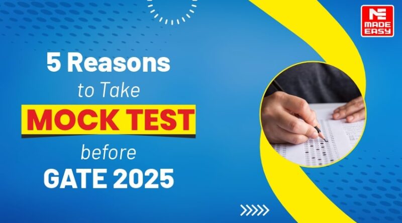 5 Reasons to Take Mock Test before GATE 2025