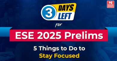3 Days Left for ESE 2025 Prelims 5 Things to Do to Stay Focused