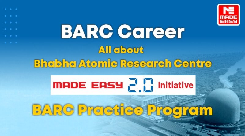 BARC Career: All about Bhabha Atomic Research Centre