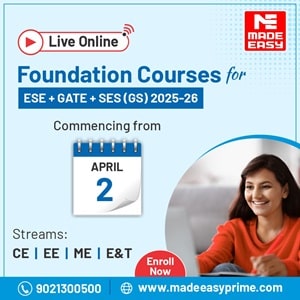 Foundation Course for ESE, GATE, PSUs and State Engg. Exams 2025-26