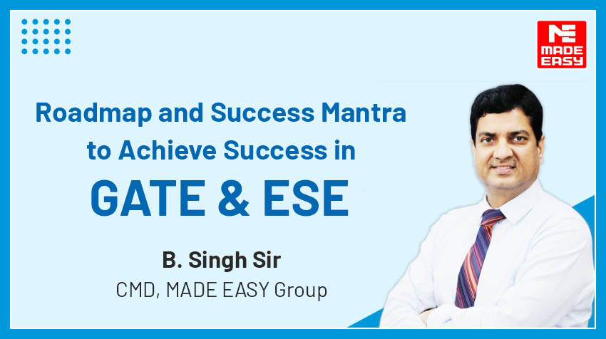Roadmap and Success Mantra to Achieve Success in GATE and ESE