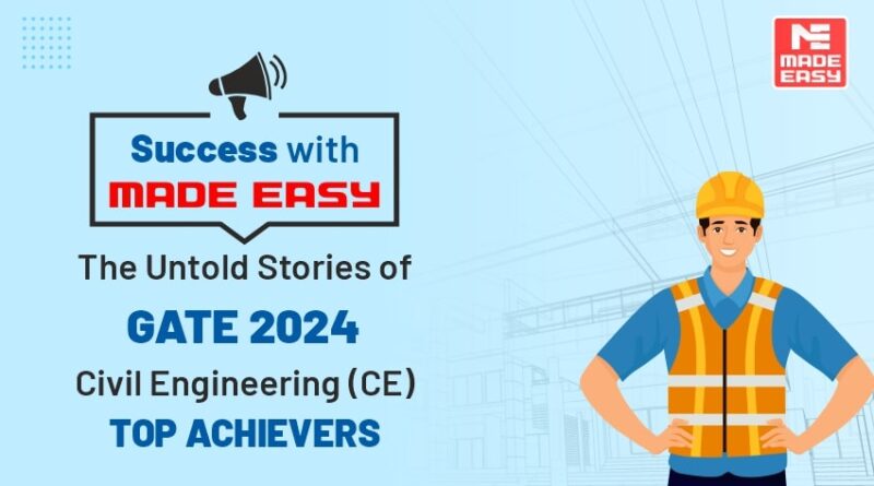 The Untold Stories of GATE 2024 Civil Engineering (CE)