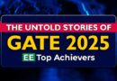 The Untold Stories of GATE 2025 EE Top Achievers