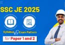 SSC JE 2025 Syllabus and Exam Pattern for Paper 1 and 2