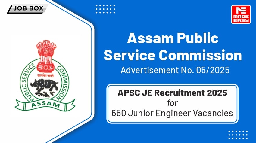 APSC JE Recruitment 2025 for 650 Junior Engineer Vacancies