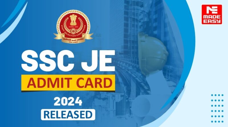 SSC JE Admit Card 2024 released