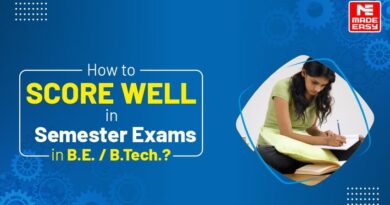 How to score well in semester exams in B.E./ B.Tech.?