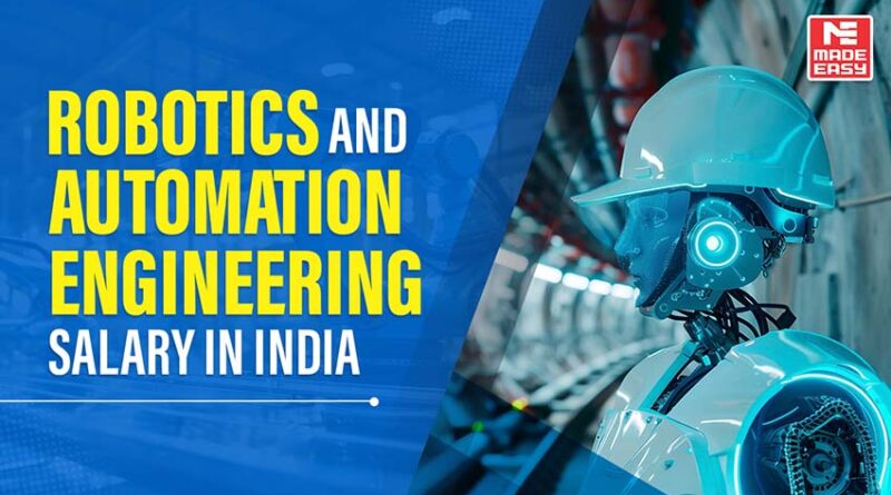 Robotics and Automation Engineering Salary in India