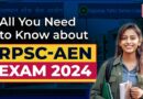 All You Need to Know about RPSC-AEN Exam 2024