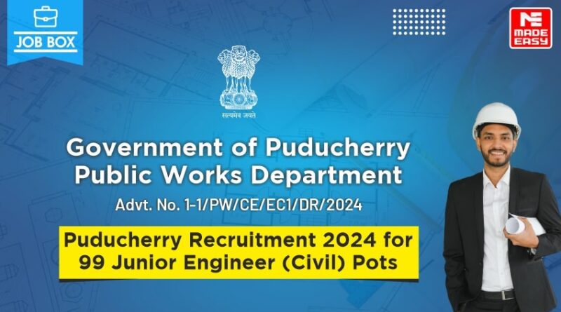 Puducherry JE Recruitment 2024 for 99 Civil Engineers