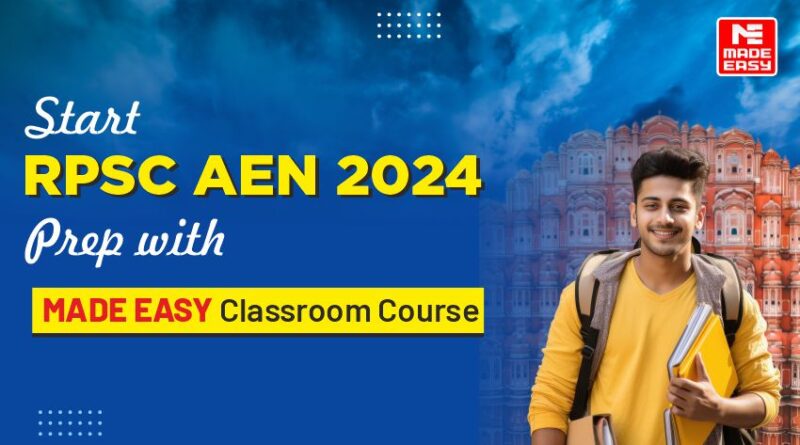 Start RPSC AEN 2024 Prep with Classroom Course