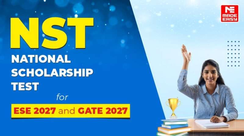 National Scholarship Test (NST) for Aspirants of ESE 2027 and GATE 2027
