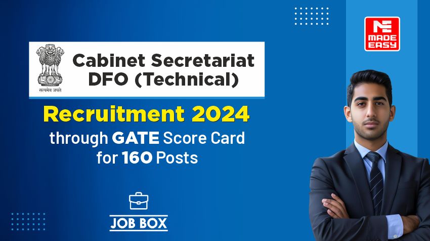 Cabinet Secretariat DFO (Technical) Recruitment 2024 through GATE Score Card for 160 Posts