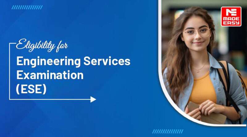 Eligibility for Engineering Services Examination 2026