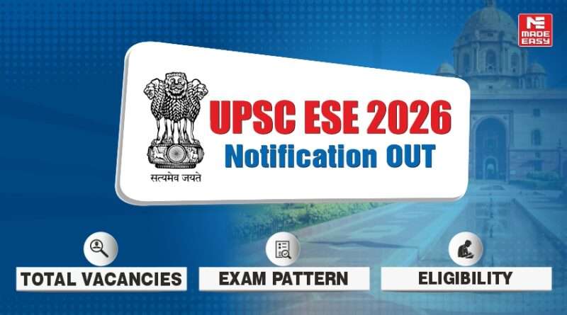 UPSC ESE 2026 Notification Out | Registration Open