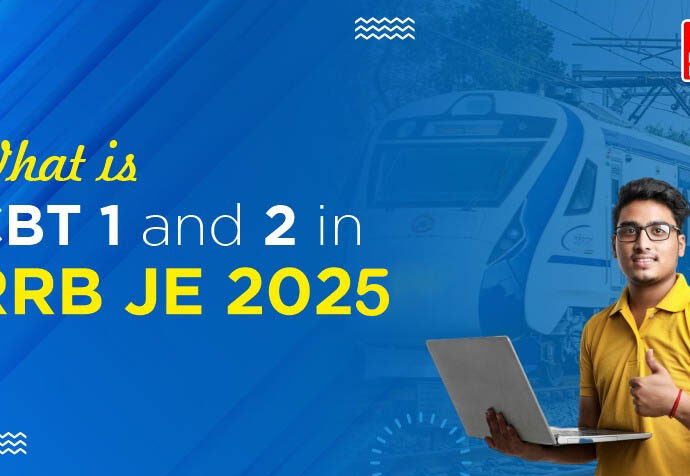 What is CBT 1 and CBT 2 in RRB JE Exam 2025?