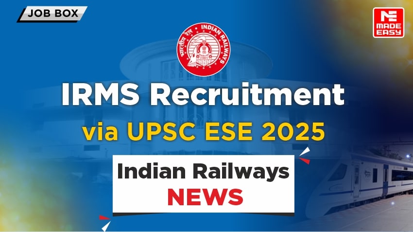 IRMS Recruitment via UPSC ESE 2025