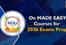 Holi Offer on MADE EASY Courses for 2026 Exams Prep