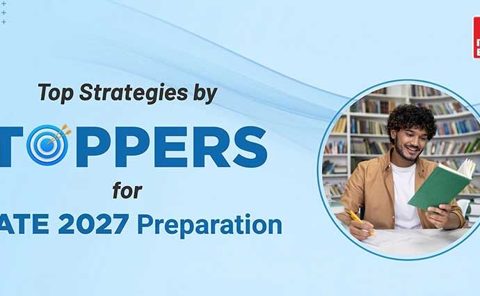 Top Strategies by Toppers for GATE 2027 Preparation