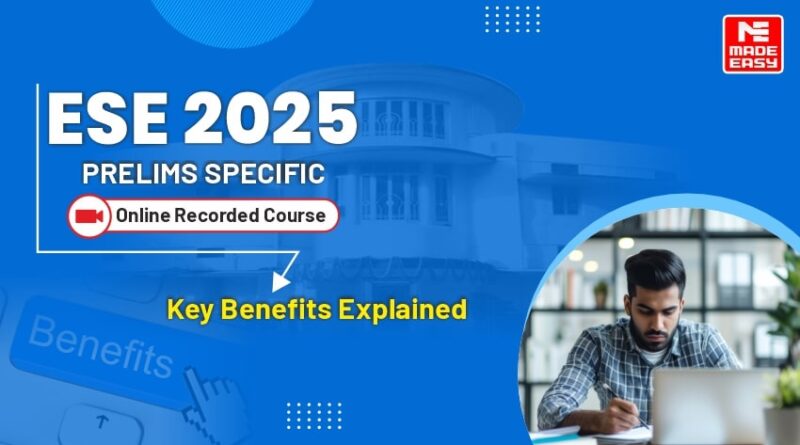 ESE 2025 Prelims Specific Online Recorded Course