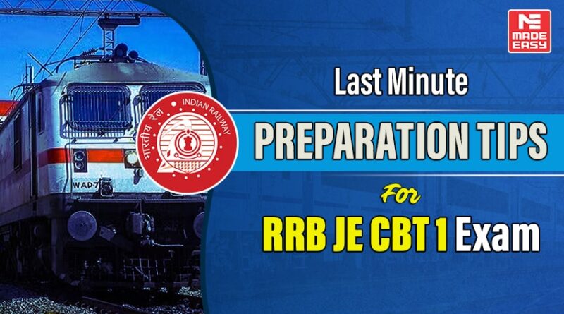 Last Minute Preparation Tips for RRB JE CBT 1 Exam