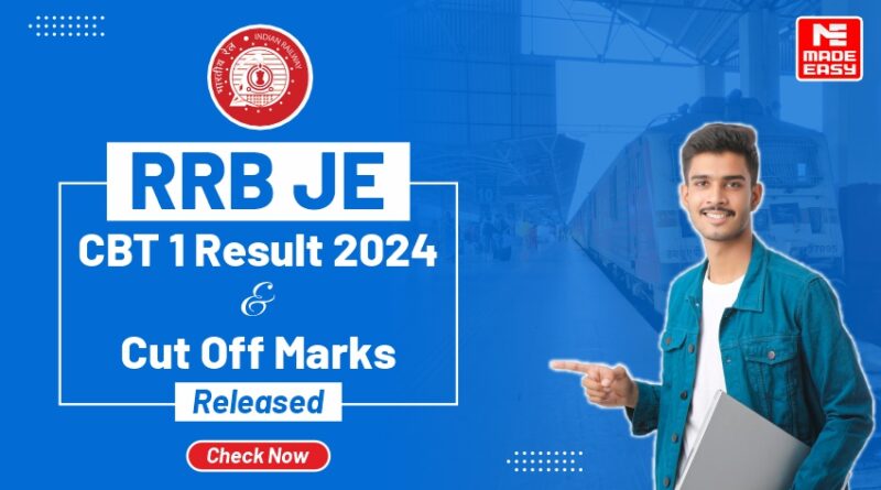 RRB JE CBT 1 Result 2025 Out! Check Cut Off Marks