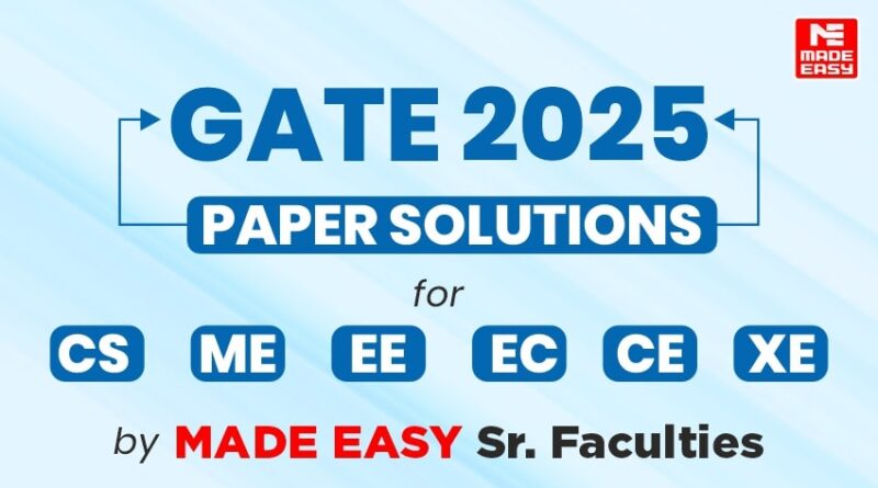 GATE 2025 Answer Key & Solutions for CS, ME, EE, EC, CE & XE