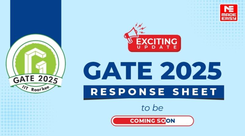 Exciting Update: GATE 2025 Response Sheet to be Released Soon